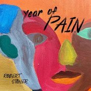 Robert Stoner - Year of Pain (2021) [Hi-Res]