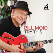 Bill Moio - Try This (2025) [Hi-Res]