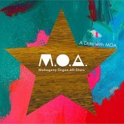 Mahogany Organ All-Stars - A Date with Moa (2017) Hi Res