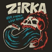 Zirka - Wer schreit lügt nicht (2021)