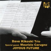 Dave Kikoski Trio - Joyous Future (2005)