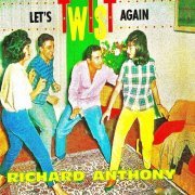 Richard Anthony - Let's Twist....Encore! (Remastered) (2019) [Hi-Res]