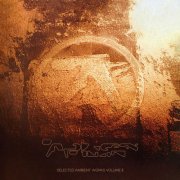 Aphex Twin - Selected Ambient Works Volume II (Expanded Edition) (2024) [Hi-Res]