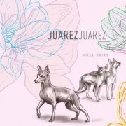 Juarez Juarez - Mille soirs (2023)