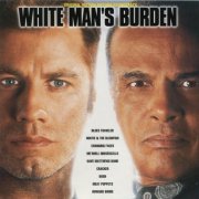 VA - White Man's Burden - Original Motion Picture Soundtrack (1995)