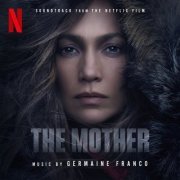 Germaine Franco - The Mother (Soundtrack from the Netflix Film) (2023) [Hi-Res]