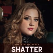 Jackie Romeo - Shatter (2024) Hi Res