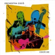 Orchestra Cocò - Cocò 80 (2023)