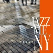 akiko - JAZZ ME NY (2014)