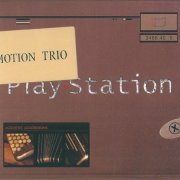 Motion Trio - Play-Station (2001)