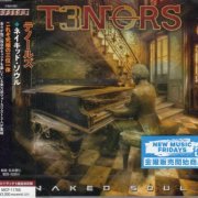 T3nors - Naked Soul (2023) {Japanese Edition}