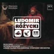 Olga Zado, Lower Silesia Philharmonic Symphony Orchestra & Szymon Makowski - Różycki: Orchestral Works (2020) [Hi-Res]