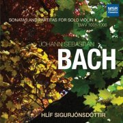 Hlíf Sigurjónsdóttir - Bach: Sonatas and Partitas for Solo Violin, BWV 1001-1006 (2015)