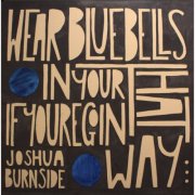 Joshua Burnside - Wear Bluebells in Your Hat If You're Goin' That Way (2019) [Hi-Res]