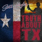 Scott Hayley - Truth About Texas (2020)