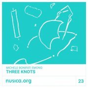 Michele Bonifati Emong, Michele Bonifati - Three Knots (2023)