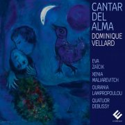 Eva Zaïcik, Xénia Maliarevitch, Ourania Lampropoulou, Quatuor Debussy - Cantar del alma (2025) [Hi-Res]