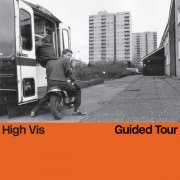 High Vis - Guided Tour (2024) [Hi-Res]