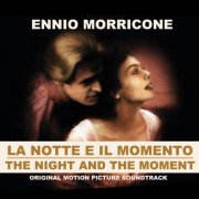 Ennio Morricone - La notte e il momento - The Night and the Moment (Original Motion Picture Soundtrack) (1995)