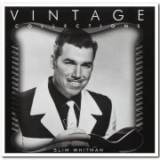 Slim Whitman - Vintage Collections [Remastered] (1996)