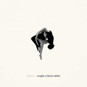 Phoria - Caught a Black Rabbit (2020) Hi Res