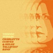 Charlotta Curves & Helge Tallqvist Band - Voodoo Woman (2021) [Hi-Res]