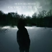 Nolen Sellwood - Cadence To The Flame (2024)