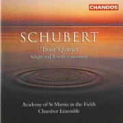 Academy of St.Martin-in-the-Fields Chamber Ensemble - Schubert: Trout Quintet, Adagio, Rondo concertante (2002) CD-Rip