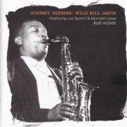 Johnny Hodges & Wild Bill Davis - Blue Hodge (2007)