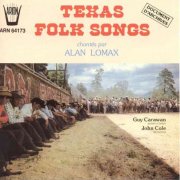 Alan Lomax - Texas Folk Songs Sung by Alan Lomax (1958)