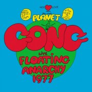 Planet Gong - Live Floating Anarchy 1977 (Live) (2024) [Hi-Res]