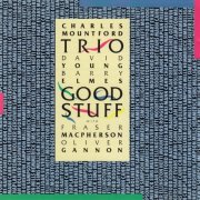 Charles Mountford Trio - Good Stuff (1989)