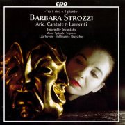 Ensemble Incantato - Barbara Strozzi: Arie, Cantate & Lamenti (1998)
