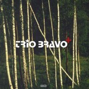 Trio Bravo + - Trio Bravo + (2011) [Hi-Res]