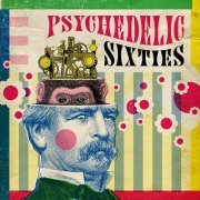 Various Artist - Psychedelic Sixties (2018)