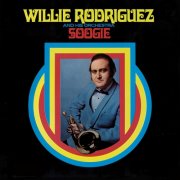 Willie Rodriguez and His Orchestra - Sooguie (1969)