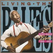 VA - Living The Blues - Blues Roots: 1930-1944 (1999)