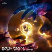 Har-el Prusky - Between The Drops Of Conspiracy (2022)