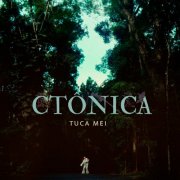 Tuca Mei - Ctônica (2026)
