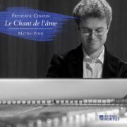 Matteo Fossi - Chopin: Le chant de l'âme (2019)