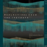 Ellison Lau - Reflections from the Instants - Selected Soundtracks by Ellison Lau (2023) Hi-Res