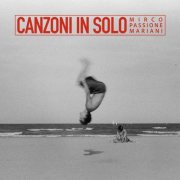 Mirco Passione Mariani - CANZONI IN SOLO (2026)