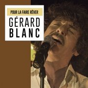 Gérard Blanc - Pour la faire rêver (2021)