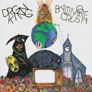 Drgn King - Baltimore Crush (2014)