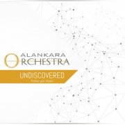 Alankara - Undiscovered (Follow Your Dream) (2025) [Hi-Res]
