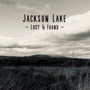 Jackson Lake - Lost & Found (2021)