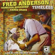 Fred Anderson - Timeless - Live at the Velvet Lounge (2006) [Hi-Res]