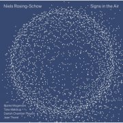 Danish Chamber Players, Bjarke Mogensen, Toke Møldrup & Jean Thorel - Signs in the Air (2025) Hi-Res