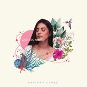 Dariana López - Por Eso Canto (2023)