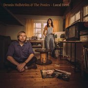 Dennis Hollström & The Ponies - Local Hero (2020)